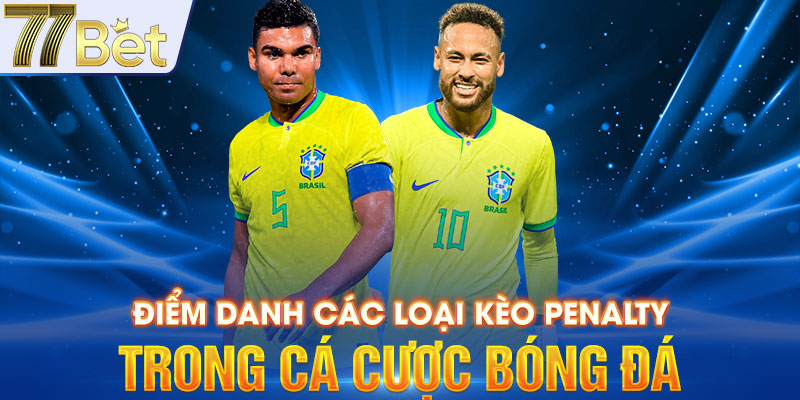 Điểm danh các loại kèo Penalty trong cá cược bóng đá