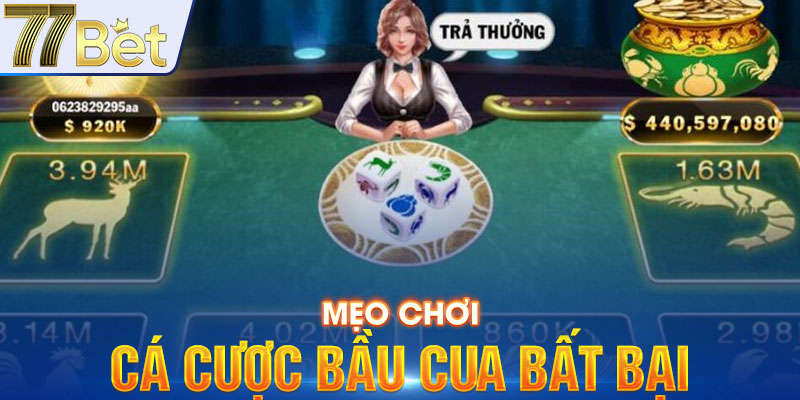 Mẹo chơi cá cược bầu cua bất bại